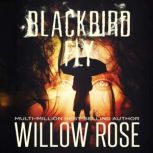 Blackbird Fly, Willow Rose