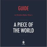 Guide to Christina Baker Kline's A Piece of the World by Instaread, Instaread
