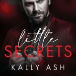 Little Secrets, Kally Ash