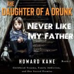 Never Like My Father, Howard Kane