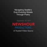 Navigating Seattles EverEvolving St..., PBS NewsHour