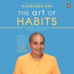 The Art of Habits, Gauranga Das