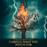 Careful What You Witch For, Christina Marie Palumbo