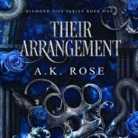 Their Arrangement, A. K. Rose