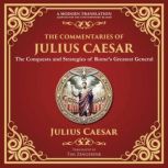 The Commentaries of Julius Caesar, Julius Caesar