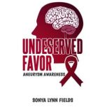 Undeserved Favor, Sonya Lynn Fields