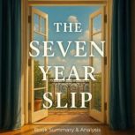The Seven Year Slip Book Summary  A..., Ava Cross