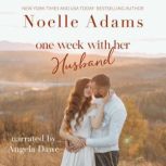 One Week with her Husband, Noelle Adams