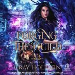 Forging the Guild, Gray Holborn