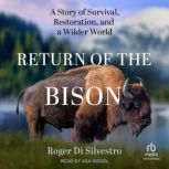 Return of the Bison, Roger Di Silvestro