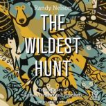 The Wildest Hunt, Randy Nelson