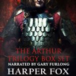 The Arthur Trilogy Box Set, Harper Fox