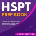 HSPT Prep Book, Gracy Westwood