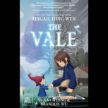 The Vale, Abigail Hing Wen