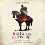 As the Paths Converge, Chad Corrie