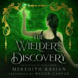 The Wielders Discovery, Meredith Kasian