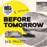 Before Tomorrow, Deb Hazlett