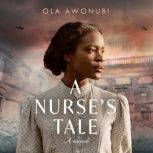 A Nurses Tale, Ola Awonubi