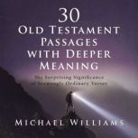 30 Old Testament Passages with Deeper..., Michael Williams