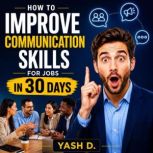 How to Improve Communication Skills f..., Yash d.