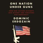 One Nation Under Guns, Dominic Erdozain