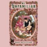 My Unfamiliar, Mara Rutherford