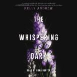 The Whispering Dark, Kelly Andrew
