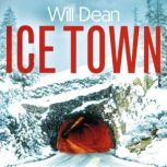 Ice Town, Will Dean