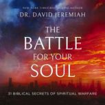 The Battle for Your Soul, Dr. David Jeremiah