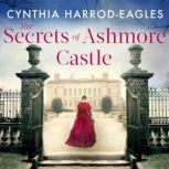The Secrets of Ashmore Castle, Cynthia HarrodEagles