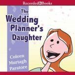 The Wedding Planners Daughter, Coleen Murtagh Paratore