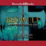 Beowulf A New Verse Translation by Seamus Heaney, Anonymous