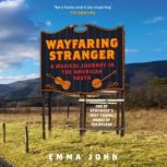 Wayfaring Stranger, Emma John