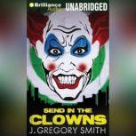 Send in the Clowns, J. Gregory Smith
