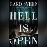 Hell Is Open, Gard Sveen