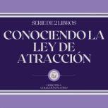 Conociendo La Ley de Atraccion Serie..., LIBROTEKA