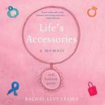 Lifes Accessories, Rachel Levy Lesser
