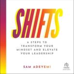 SHIFTS, Sam Adeyemi