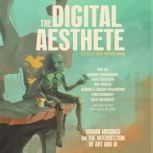 The Digital Aesthete, Alex Shvartsman
