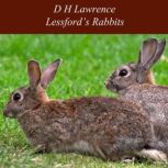 Lessfords Rabbits, D H Lawrence