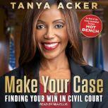 Make Your Case, Tanya Acker