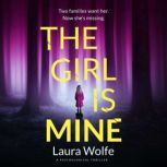THE GIRL IS MINE, Laura Wolfe