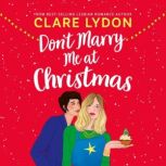 Dont Marry Me At Christmas, Clare Lydon