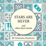 Stars Are Silver, Stefania Hartley