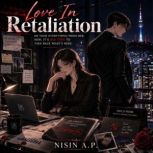Love In Retaliation, Nisin A. P.