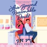Love Beyond Reasonable Doubt, Swati Hegde