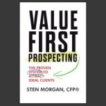 Value First Prospecting, Sten Morgan