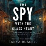 The Spy with the Glass Heart, Tanya Russell