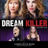 Dream Killer, James Alan Ross