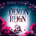 Demon Reign, Debbie Cassidy